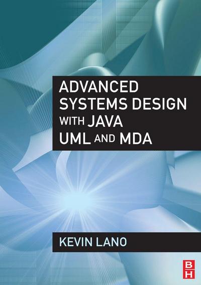 Advanced Systems Design with Java, UML and MDA