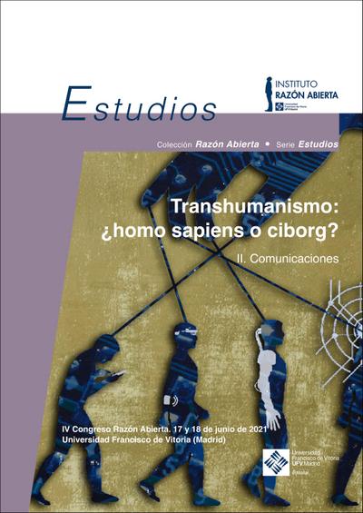Transhumanismo: ¿homo sapiens o ciborg? Vol. 2. Comunicaciones