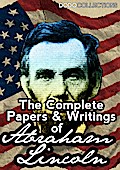The Complete Papers And Writings Of Abraham Lincoln