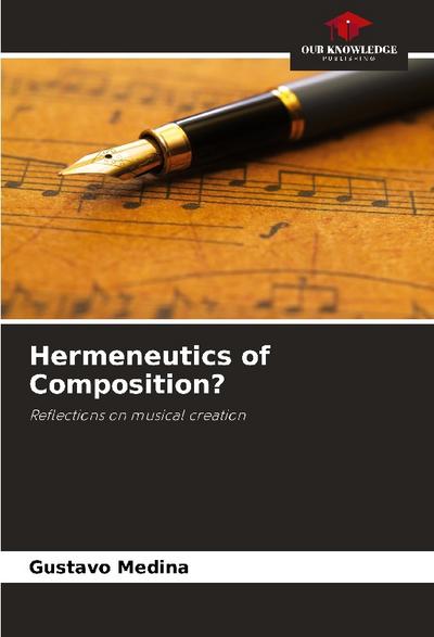 Hermeneutics of Composition?