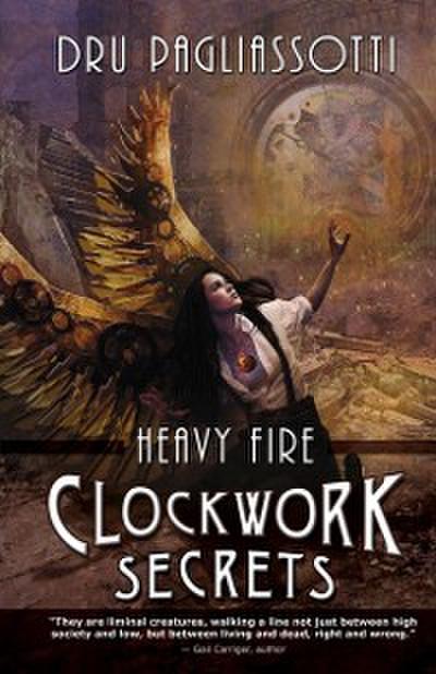 Clockwork Secrets : Heavy Fire