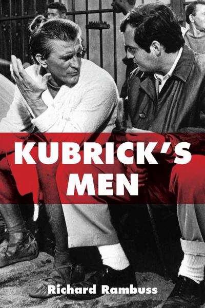 Kubrick’s Men