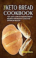 The Keto Bread Cookbook