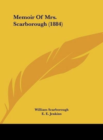 Memoir Of Mrs. Scarborough (1884)