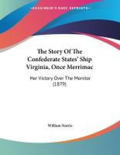 The Story Of The Confederate States’ Ship Virginia, Once Merrimac