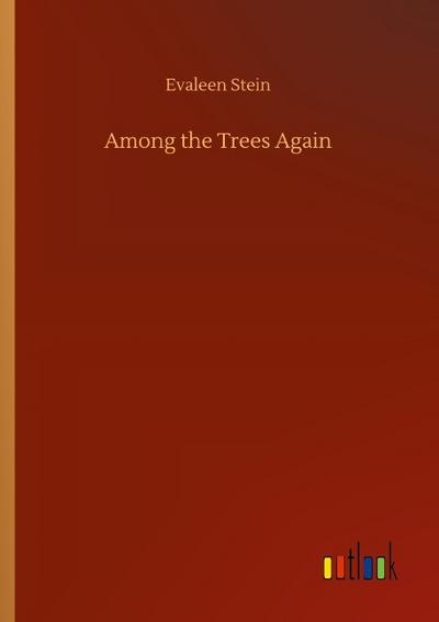 Among the Trees Again