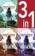 Die Tochter des Magiers Band 1-3: Die Diebin / Die Gefährtin / Die Erwählte (3in1-Bundle)