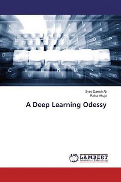 A Deep Learning Odessy