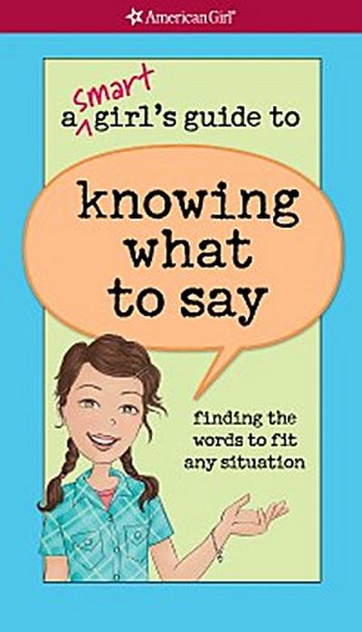 A Smart Girl’s Guide to Knowing What to Say