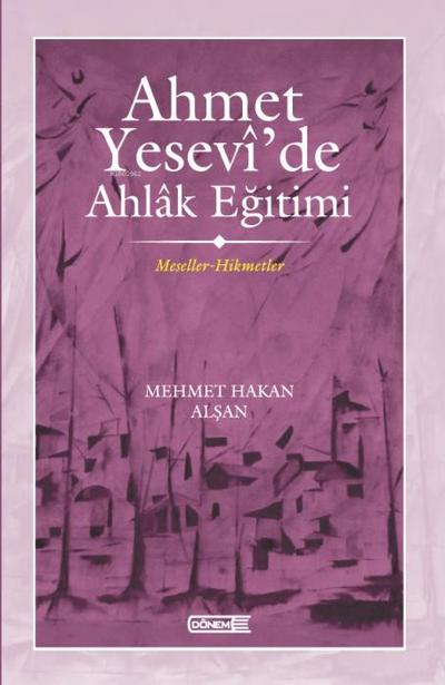 Ahmet Yesevide Ahlak Egitimi