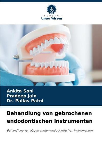 Behandlung von gebrochenen endodontischen Instrumenten