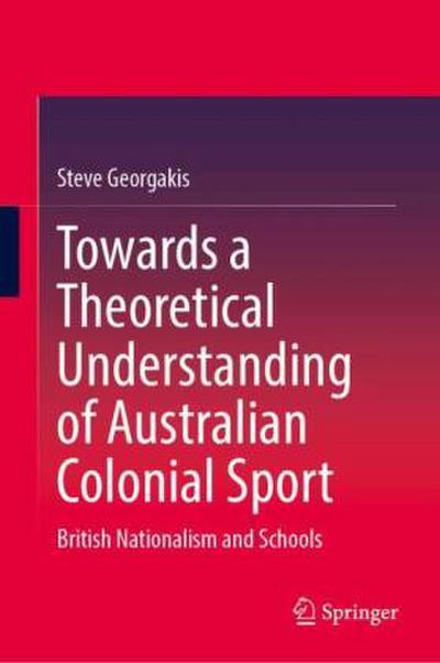 Towards a Theoretical Understanding of Australian Colonial Sport