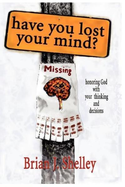 HAVE YOU LOST YOUR MIND?