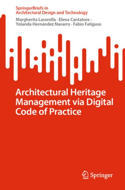 Architectural Heritage Management Via Digital Code of Practice
