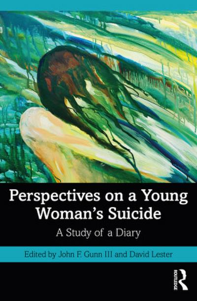 Perspectives on a Young Woman’s Suicide