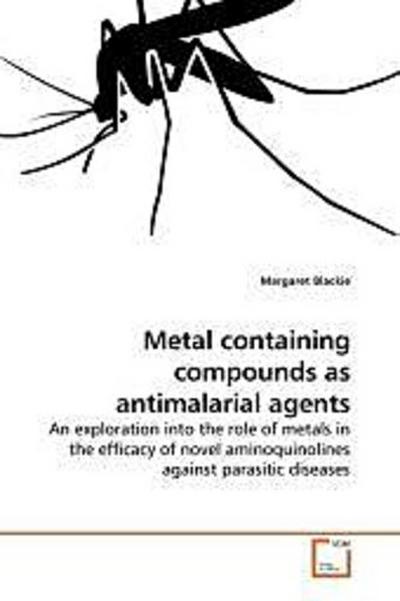 Metal containing compounds as antimalarial agents