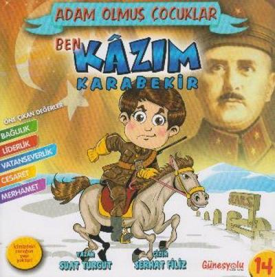 Ben Kazim Karabekir - Adam Olmus Cocuklar Serisi 14