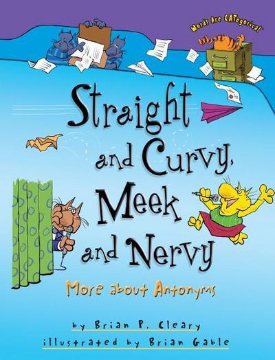 Straight and Curvy, Meek and Nervy