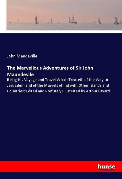 The Marvellous Adventures of Sir John Maundevile