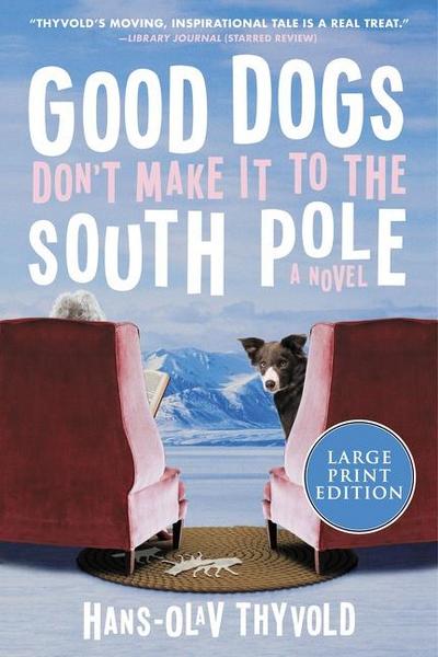 Good Dogs Don’t Make It to the South Pole LP