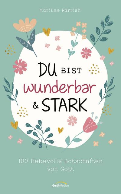 Du bist wunderbar & stark