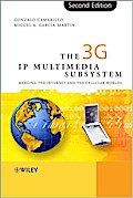 The 3G IP Multimedia Subsystem (IMS)