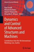 Dynamics and Control of Advanced Structures and Machines