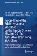 Proceedings of the 7th International Workshop on the TianQin Science Mission; 25–26 April 2024, Hong Kong SAR, China