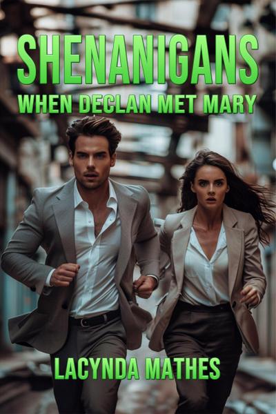 Shenanigans: When Declan Met Mary