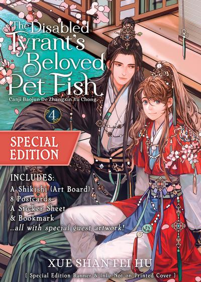 The Disabled Tyrant’s Beloved Pet Fish: Canji Baojun De Zhangxin Yu Chong (Novel) Vol. 4 (Special Edition)