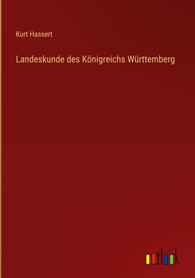 Landeskunde des Königreichs Württemberg