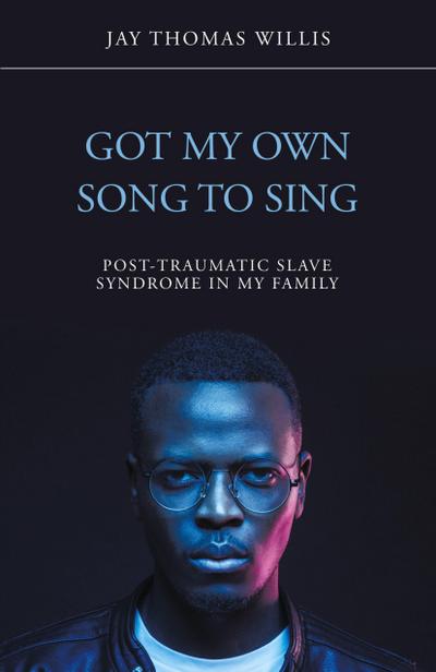 Got My Own Song to Sing