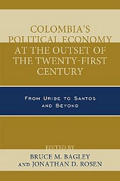 Colombia’s Political Economy at the Outset of the Twenty-First Century