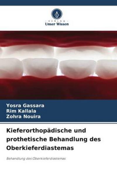 Kieferorthopädische und prothetische Behandlung des Oberkieferdiastemas