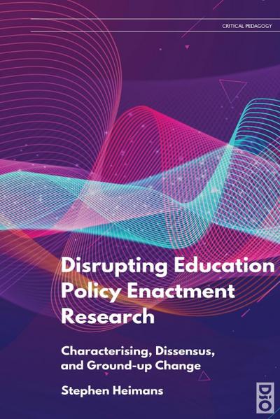 Disrupting Education Policy Enactment Research