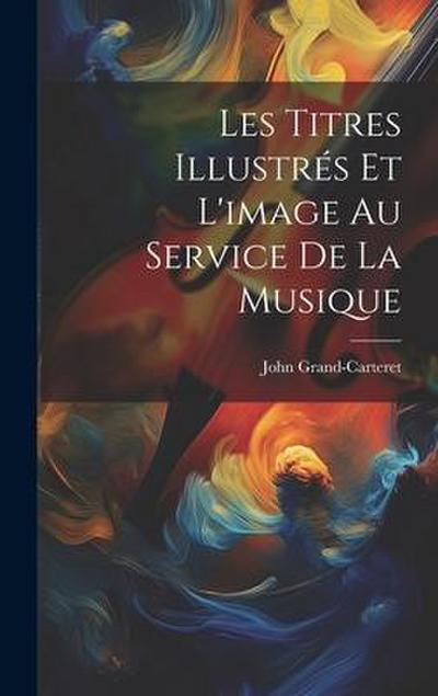 Les Titres Illustrés Et L’image Au Service De La Musique