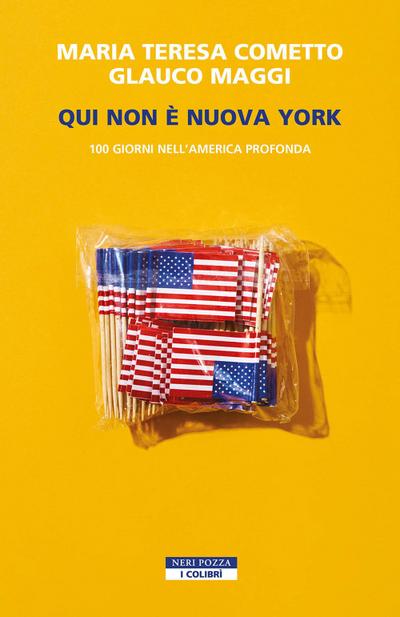 Qui non è Nuova York. 100 giorni nell’America profonda