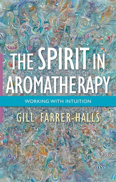 The Spirit in Aromatherapy