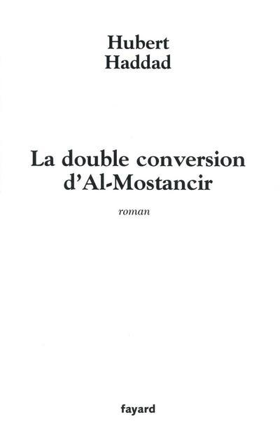 La double conversion d’Al-Mostancir