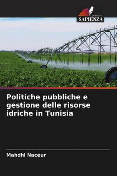 Politiche pubbliche e gestione delle risorse idriche in Tunisia