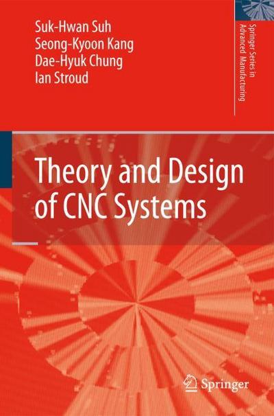 Theory and Design of CNC Systems