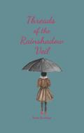 Threads of the Rainshadow Veil