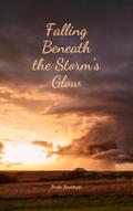 Falling Beneath the Storm’s Glow