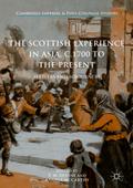 The Scottish Experience in Asia, c.1700 to the Present