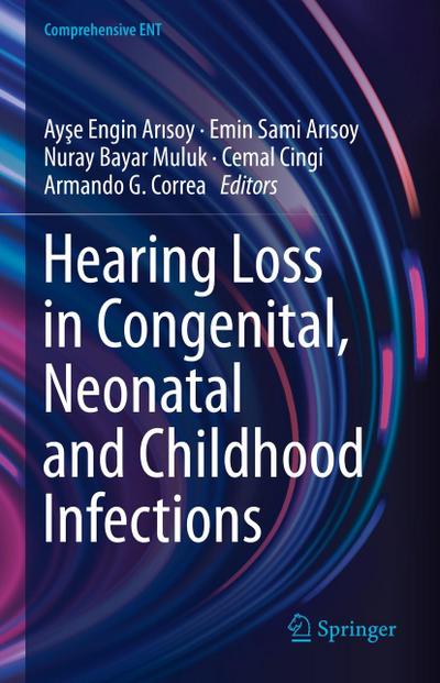 Hearing Loss in Congenital, Neonatal and Childhood Infections