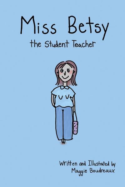 Miss Betsy the Student Teacher