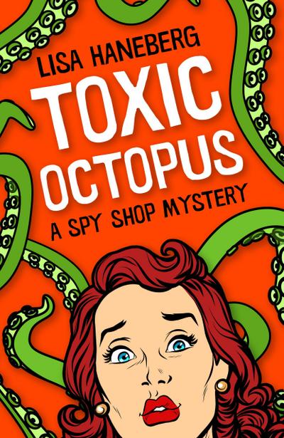 Toxic Octopus (A Spy Shop Mystery, #1)