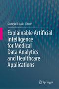 Explainable Artificial Intelligence for Medical Data Analytics and Healthcare Applications