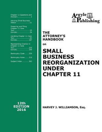 The Attorney’s Handbook on Small Business Reorganization Under Chapter 11