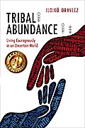 Tribal Abundance: Living Courageously in an Uncertain World